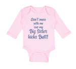 Long Sleeve Bodysuit Baby Don'T Mess with Me Cuz My Big Sister Kicks Butt Cotton - Cute Rascals