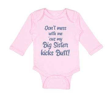 Long Sleeve Bodysuit Baby Don'T Mess with Me Cuz My Big Sister Kicks Butt Cotton