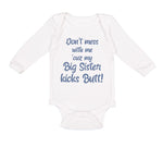 Long Sleeve Bodysuit Baby Don'T Mess with Me Cuz My Big Sister Kicks Butt Cotton - Cute Rascals