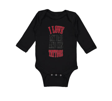 Long Sleeve Bodysuit Baby I Love My Dad Ans His Tattoos Dad Father's Day Cotton