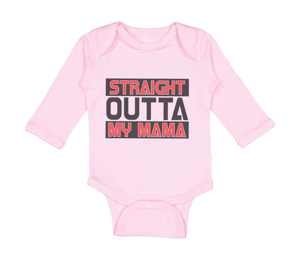 Long Sleeve Bodysuit Baby Straight Outta My Momma Funny Boy & Girl Clothes