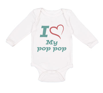 Long Sleeve Bodysuit Baby I Love My Pop Pop Grandfather Grandpa Cotton