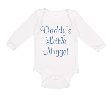 Long Sleeve Bodysuit Baby Daddy's Little Nugget Dad Father's Day Cotton