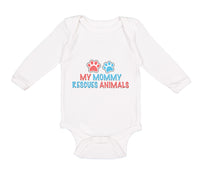 Long Sleeve Bodysuit Baby My Mommy Rescues Animals Mom Mothers Day Cotton