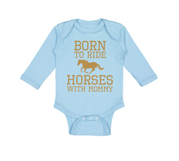 Long Sleeve Bodysuit Baby Born to Ride Horses with Mommy Boy & Girl Clothes