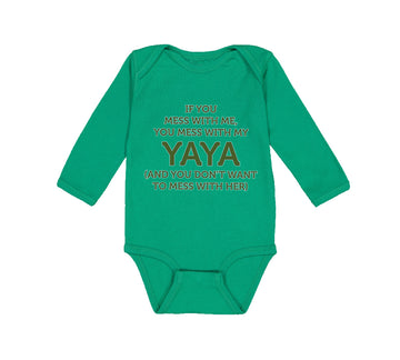 Long Sleeve Bodysuit Baby If You Mess with Me You Mess with My Yaya Cotton
