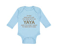 Long Sleeve Bodysuit Baby If You Mess with Me You Mess with My Yaya Cotton