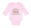 Long Sleeve Bodysuit Baby If You Mess with Me You Mess with My Yaya Cotton