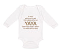 Long Sleeve Bodysuit Baby If You Mess with Me You Mess with My Yaya Cotton