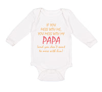 Long Sleeve Bodysuit Baby If You Mess with Me My Papa Dad Father's Day Cotton