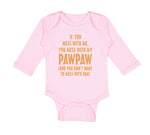 Long Sleeve Bodysuit Baby If You Mess Me My Pawpaw Dad Father's Day Cotton