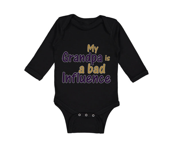 Long Sleeve Bodysuit Baby My Grandpa Is A Bad Influence Grandpa Grandfather