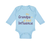 Long Sleeve Bodysuit Baby My Grandpa Is A Bad Influence Grandpa Grandfather