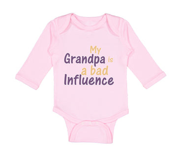 Long Sleeve Bodysuit Baby My Grandpa Is A Bad Influence Grandpa Grandfather