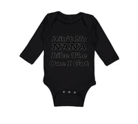 Long Sleeve Bodysuit Baby Aren'T No Nana like The 1 I Got Grandmother Grandma - Cute Rascals