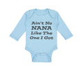 Long Sleeve Bodysuit Baby Aren'T No Nana like The 1 I Got Grandmother Grandma