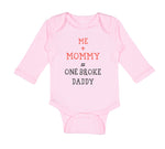 Long Sleeve Bodysuit Baby Me + Mommy = 1 Broke Daddy Funny Humor Style C Cotton