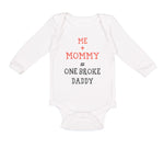 Long Sleeve Bodysuit Baby Me + Mommy = 1 Broke Daddy Funny Humor Style C Cotton