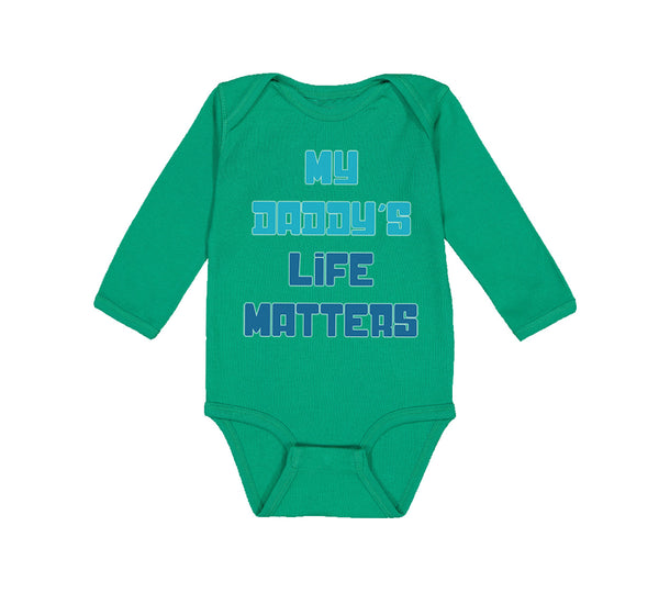 Long Sleeve Bodysuit Baby My Daddy's Life Matters Dad Father's Day Cotton