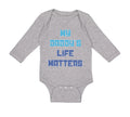 Long Sleeve Bodysuit Baby My Daddy's Life Matters Dad Father's Day Cotton