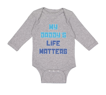 Long Sleeve Bodysuit Baby My Daddy's Life Matters Dad Father's Day Cotton