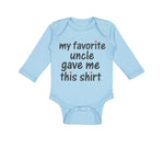 Long Sleeve Bodysuit Baby My Favorite Uncle Game Me This Shirt Cotton