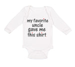 Long Sleeve Bodysuit Baby My Favorite Uncle Game Me This Shirt Cotton