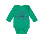 Long Sleeve Bodysuit Baby I Know My Finger Is Small... but Nana and Pop Pop