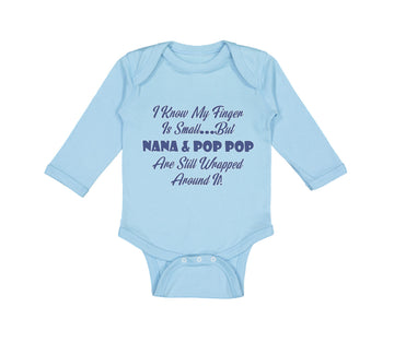 Long Sleeve Bodysuit Baby I Know My Finger Is Small... but Nana and Pop Pop