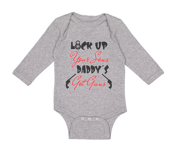 Long Sleeve Bodysuit Baby Lock up Your Sons Daddy's Got Gun Dad Father's Day