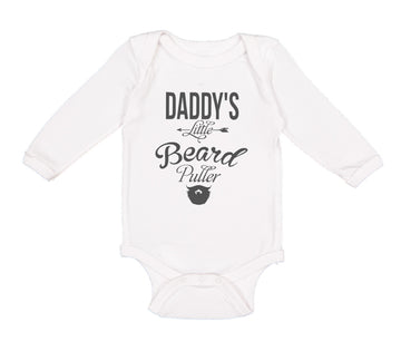 Long Sleeve Bodysuit Baby Daddy's Little Beard Puller A Dad Father's Day Cotton