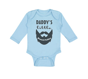 Long Sleeve Bodysuit Baby Daddy's Little Beard Puller B Dad Father's Day Funny
