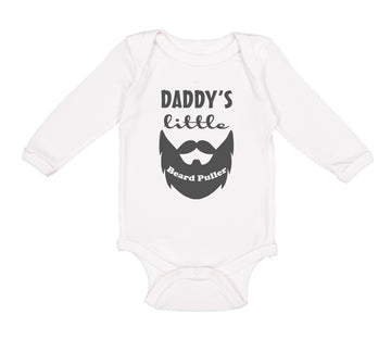 Long Sleeve Bodysuit Baby Daddy's Little Beard Puller B Dad Father's Day Funny