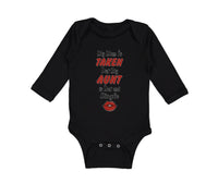 Long Sleeve Bodysuit Baby My Mom Is Taken but My Aunt Is Hot and Single Cotton