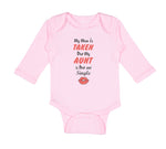Long Sleeve Bodysuit Baby My Mom Is Taken but My Aunt Is Hot and Single Cotton