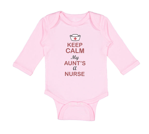 Long Sleeve Bodysuit Baby Keep Calm My Aunt Is A Nurse Boy & Girl Clothes Cotton