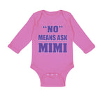 Long Sleeve Bodysuit Baby No - Means Ask Mimi Grandma Grandmother Cotton