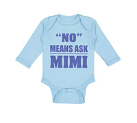 Long Sleeve Bodysuit Baby No - Means Ask Mimi Grandma Grandmother Cotton