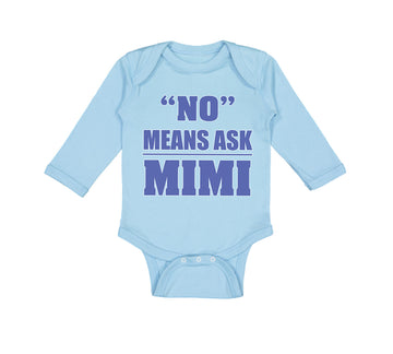 Long Sleeve Bodysuit Baby No - Means Ask Mimi Grandma Grandmother Cotton