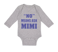 Long Sleeve Bodysuit Baby No - Means Ask Mimi Grandma Grandmother Cotton