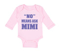 Long Sleeve Bodysuit Baby No - Means Ask Mimi Grandma Grandmother Cotton