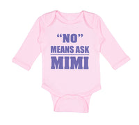 Long Sleeve Bodysuit Baby No - Means Ask Mimi Grandma Grandmother Cotton