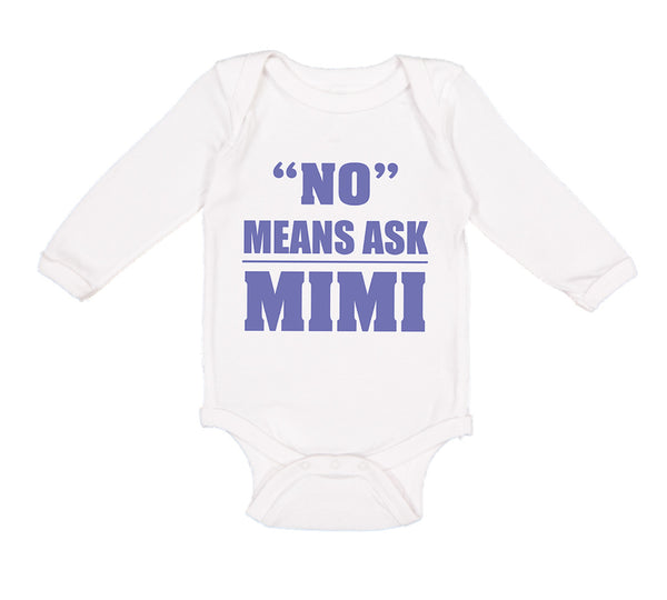 Long Sleeve Bodysuit Baby No - Means Ask Mimi Grandma Grandmother Cotton