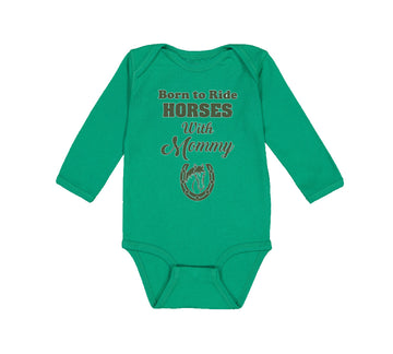 Long Sleeve Bodysuit Baby Born to Ride Horses with Mommy Boy & Girl Clothes