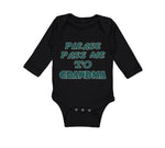 Long Sleeve Bodysuit Baby Please Pass Me to Grandma B Grandmother Cotton