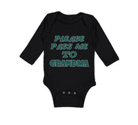 Long Sleeve Bodysuit Baby Please Pass Me to Grandma B Grandmother Cotton