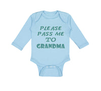 Long Sleeve Bodysuit Baby Please Pass Me to Grandma B Grandmother Cotton