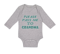 Long Sleeve Bodysuit Baby Please Pass Me to Grandma B Grandmother Cotton