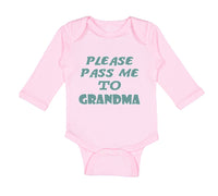 Long Sleeve Bodysuit Baby Please Pass Me to Grandma B Grandmother Cotton