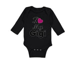 Long Sleeve Bodysuit Baby I Love My Gigi Grandmother Grandma Boy & Girl Clothes